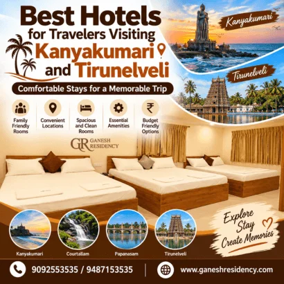 Best Hotels for Travelers visiting Kanyakumari and Tirunelveli